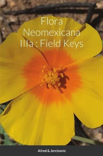 Flora Neomexicana IIIa: Field Keys. 2nd edition. 2020. 399 p. gr8vo. Paper bd.