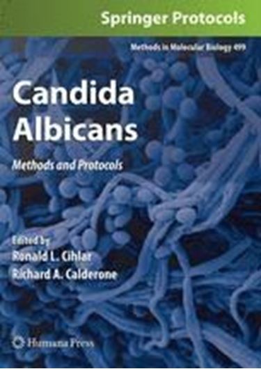 Candida Albicans. Methods and Protocols. 2009.(Methods in Molecular Biology, 499). 206 p. gr8vo. Paper cover.