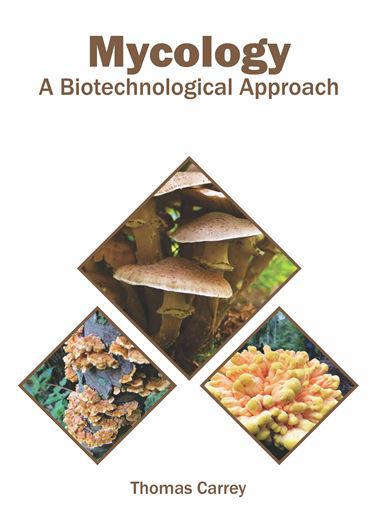 Mycology: A Biotechnical Approach. 2020. illus. VII, 202 p. 4to. Hardcover.