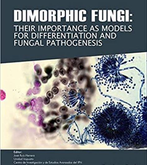 Dimorphic Fungi: Their importance as models for differentiation and fungal pathogenesis. 2019. 152 p. gr8vo. Paper bd.