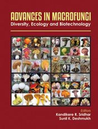 Advances in Macrofungi. Diversity, Ecology and Biotechnology. 2021. illus. VIII, 366 p. gr8vo. Hardcover.