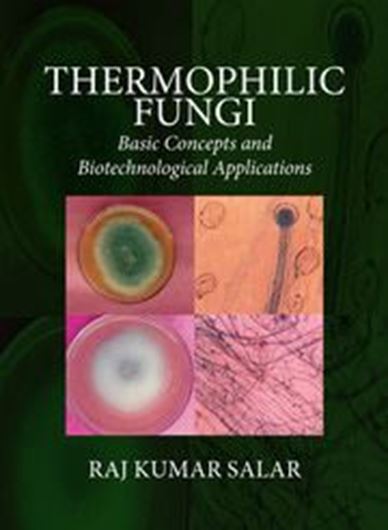 Thermophilic Fungi Basic Concepts and Biotechnological ApplicationsBy Raj Kumar Salar . 2020. illus. XVII, 333 p. gr8vo. Paper bd.