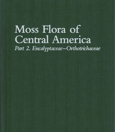 Moss Flora of Central America. Volume 2: Encalyptaceae - Orthotrichaceae.  2002. (Mon. Syst. Bat. Miss. Bot. Gadn., 90).. 273 pls. (line drawings). Many dot maps. 699 p. gr8vo. Cloth.