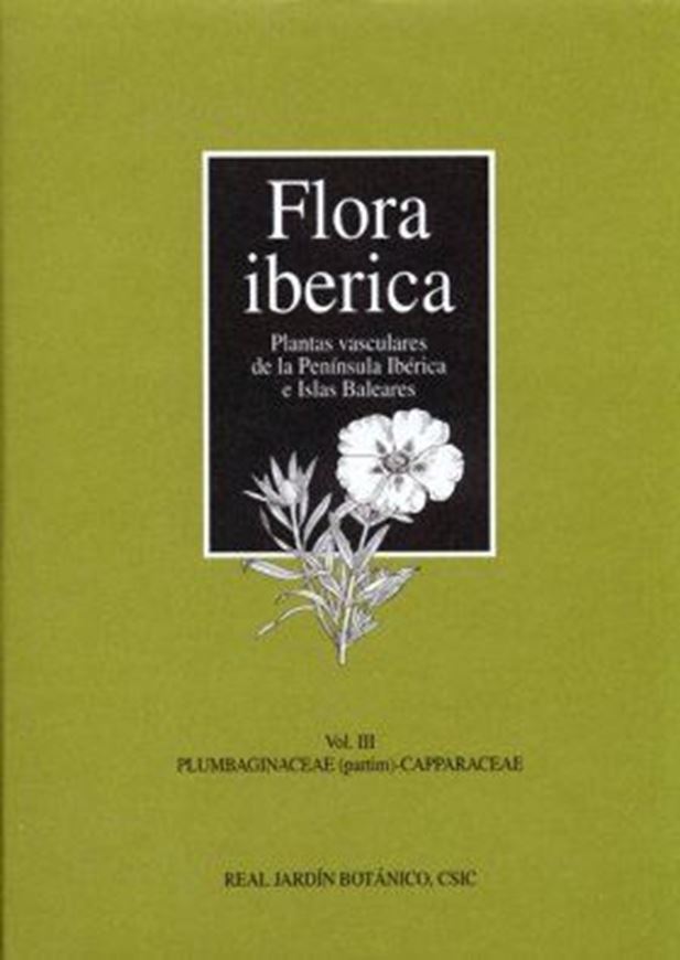 Volume 03: Plumbaginaceae (partim) - Capparaceae. 3rd ed. 2005. 147 pls. LVI, 657 p. gr8vo. Hardcover.- In Spanish.