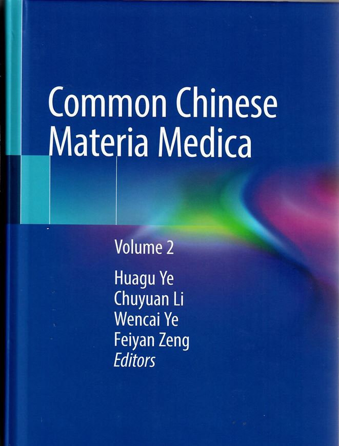 Common Chinese Materia Medica. Volume 2. 2021. illus. XII, 585 p.. 4to. Hardcover.- In English,