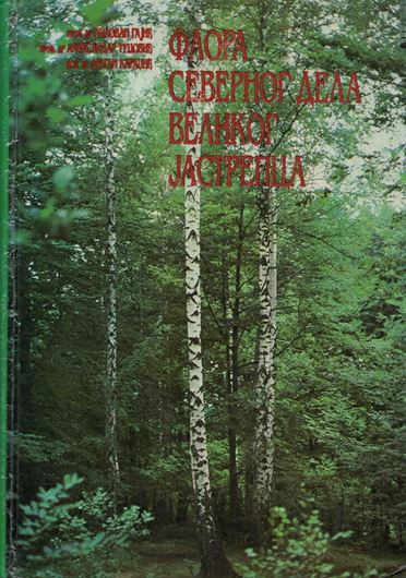 Flora severnog dela Velikog Jastrepca (Flora of the Northern Part of Veliki Jastrebac). 1992. 24 col. pls. Many line - drawings423 p. gr8vo. - In Serbian, with English summary.