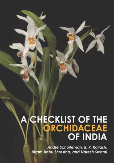 A checklist of the Orchidaceae of India. 2021. (Monographs in Syst. Bot., 139). 264 p. gr8vo. Paper bd.