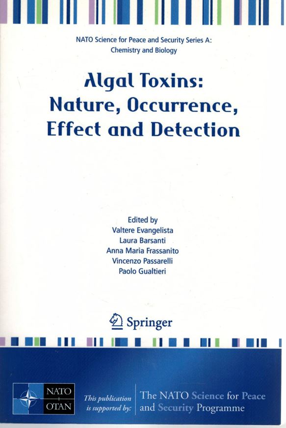 Algal Toxins: Nature, Occurrence, Effect and Detection. Proceedings of the NATO Advanced Study Institute on Sensor Systems for Biological Threats: The Algal Toxins Case, Pisa, Italy, 30 September - 11 October 2007. Publ. 2008. (NATO Science for Peace and Security Series A: Chemistry and Biology). 399 p. gr8vo. Hardcover.
