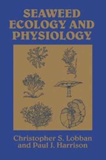Seaweed Ecology and Physiology, 1997. illuus. 397 p. gr8vo. Hardcover.