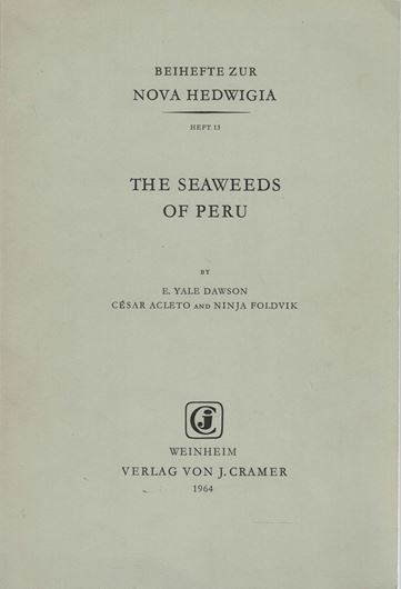 The Seaweeds of Peru. 1964. (Nova Hedwigia, Beiheft 13). Reprint 2007. 81 plates & 111 p. gr8vo. Hardcover.