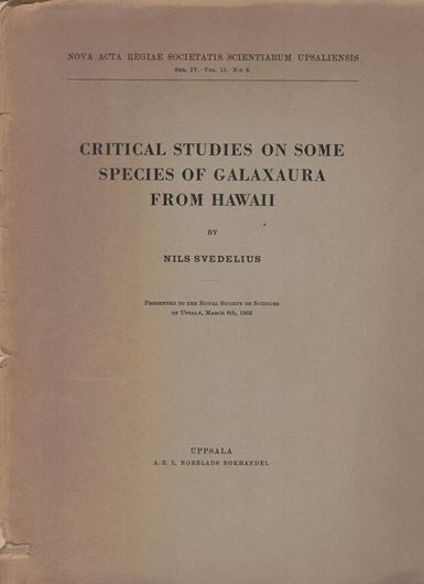 Critical Studies on Some Species of Galaxaura from Hawaii. 1953. (Nova Acta Reg. Societatis Sc. Upsal., Ser. IV, Vol. 15:9). 69 figs. 92 p. 4to. Paper bd.