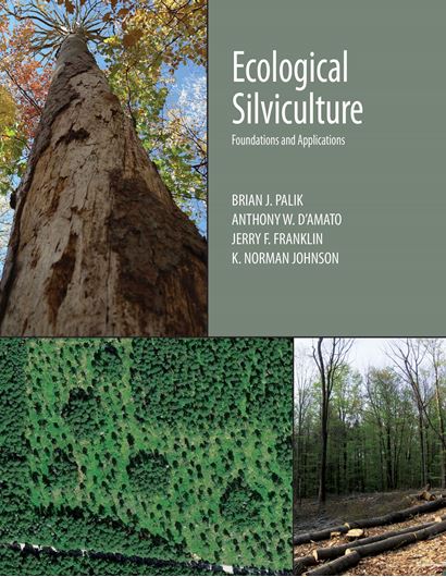 Ecological Silviculture. Founddations and Applications. 2021. b/w figs. 14 col. pls. 356 p. 4to. Paper bd.