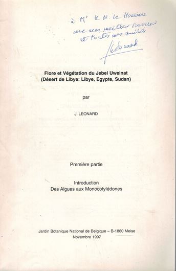 Flore et Végétation du Jebel Uweinat (Désert der Libye: Libye, Egypte, Sudan). Parts 1 - 6. 1977 - 2001. illus. 530 p. gr8vo. Paper bd. - In Issues.
