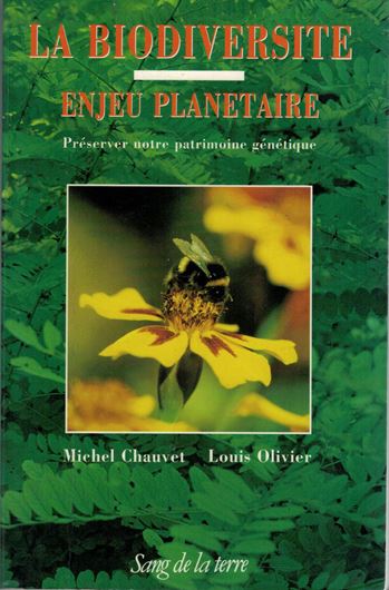 La Biodiversité. Enjeu Planétaire. Préserver notre patrimoine génétique. 1993. 413 p. Paper bd.