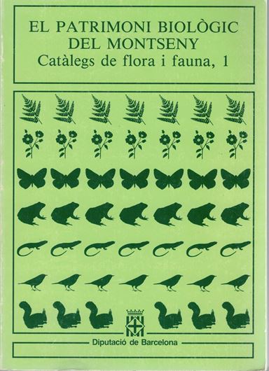 El patrimoni biologic del Montseny. Catalègs de flora if fauna, vol. 1. 1986. 155 p. gr8vo. Paper bd. - In Catalans.
