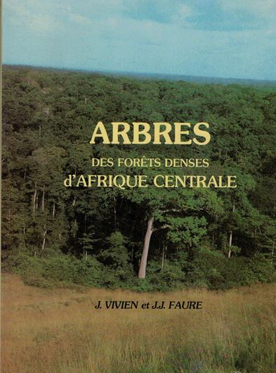 Arbres des Forêts Denses d'Afrique Centrale. 1985. 48 col. pls. 565 p. 4to. Paper bd.