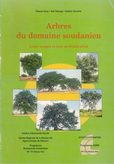 Arbres du domaine soudanien. Leurs usages et leur multiplication. 1997. Many col. photogr. 121 p. 4to. Paper bd.