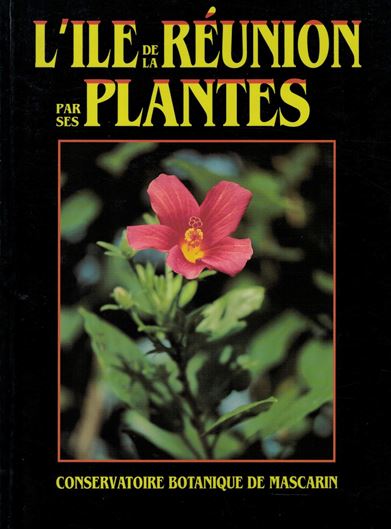 L'Ile de la Réunion par ses Plantes. 1992. Many col. photogr. 96 p. gr8vo. Paper bd.