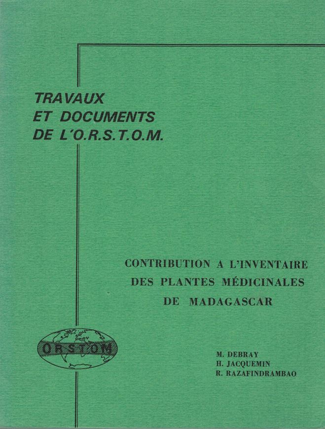 Contribution à l'Inventaire des Plantes Médicinales de Madagascar. 1971. (Travaux et Docuemnts de l'O.R.S.T.O.M., 8). 150 p. 4to. Paper bd.