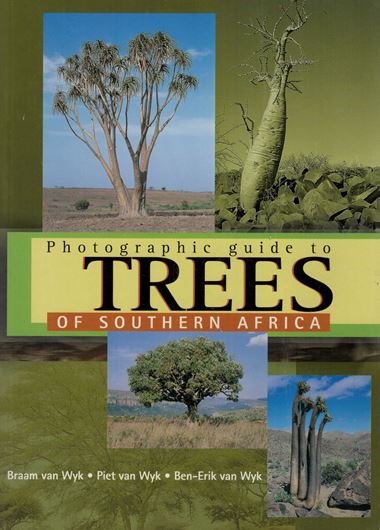 Photographic guide to Trees of Southern Africa. 2000. illus. (col.). 356 p. Paper bd.