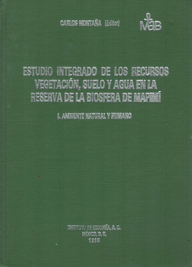 Estudio Integrado de los Recursos Vegetacion, Suelo y Agua en La Reserva de la Biosfera de Mapimi. Vol. 1: Ambiente Natural y Humano. 1988. 2 fold. col. maps in pocket. 290 p. - In Spanish.