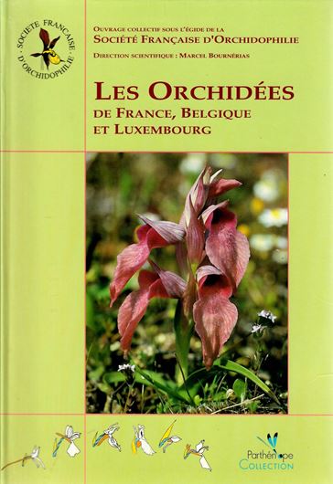 Les Orchidées de France, Belgique et Luxembourg. First edition. 1998. Many col. photogr. 416 p. Plastic cover. - In French