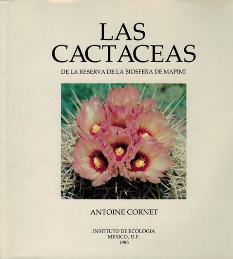 Las Cactaceas de la Reserva de la Biosfera de Mapimi. 1985. (Instituto de Ecologia, Publicacion 18). illus. (col.). 53 p. Hardcover.