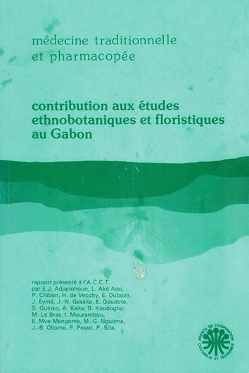 Médecine traditionelle et pharmacopée. Contribution aux études ethnobotaniques et floristiques au Gabon. 1984. illus. (line drawings). 294 p. gr8vo. Paper bd.