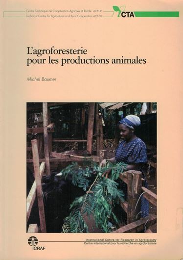 L'agroforesterie pour les productions animales. 2000 (?). 340 p. gr8vo. Paper bd.