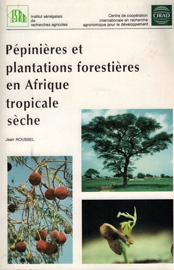 Pépinières et plantations forestières en Afrique tropicale sèche. 1995. Many col. photogr. 435 p. gr8vo. Paper bd.