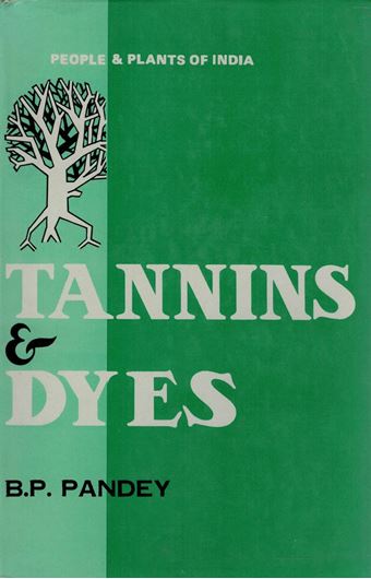 Tannins and Dyes. Peopple and Plants of India. 1981. 140 p Hardcover.