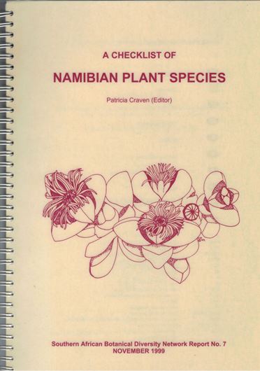 A Checklist of Namibian Plant Species. 1999. (Southern African Botanical Diversity Network Report,7). 204 p. 4to. Ringbinder.