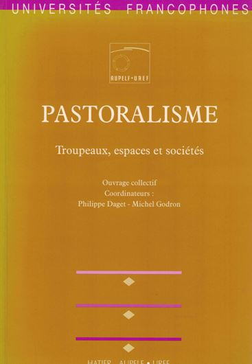 Pastoralisme. Troupeaux, espaces et sociétés. 1995. 510 p. gr8vo. Paper bd.