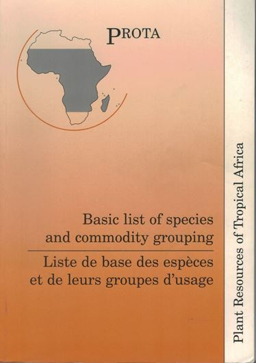 Plant Resources of Africa: Basic list of species and commodity grouping. 2002. 341 p. gr8vo. Paper bd.