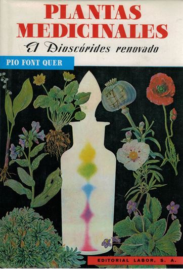 Plantas Medicinales. El Dioscorides renovado. 10th ed. 1987. 33 col. pls. Many line - drawgs.. 1033 p. gr8vo. Hardcover. - In Spanish