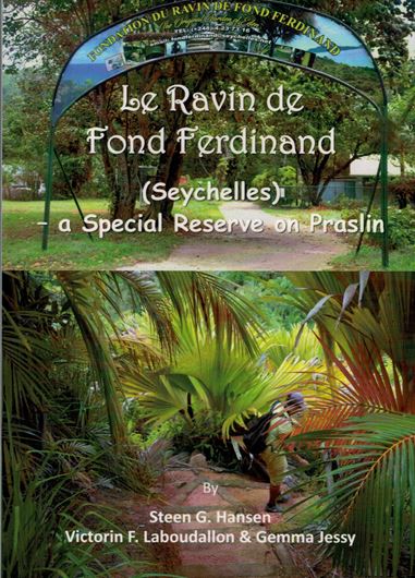 Le Ravin de Fond Ferdinand (Seychelles - a special reserve on Praslin. 2021. illus. (col.) 104 p. 8vo. Paper bd.