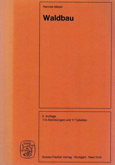 Waldbau auf soziologisch - ökologischer Grundlage. 2.te Aufl. 1980. 113 Fig. 17 Tab. 482 p. gr8vo. Broschiert.