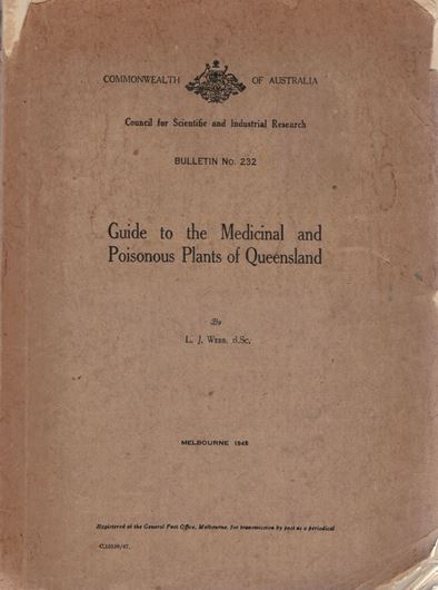 Guide to the Medicinal and Poisonous Plants of Queensland. 1948. (Commonw. of Australia, Council for Scientific and Industrial Research, Bull. 22). 202 p. gr8vo. Paper bd.