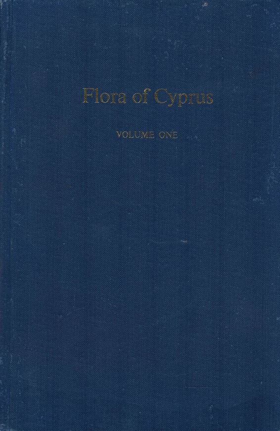Flora of Cyprus. Volume 1: Pinaceae to Thelogonaceae. 1977. 52 pls. 1 map. 832 p. gr8vo. Cloth.