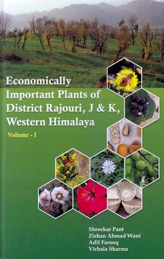 Economically Important Plants of District Rajouri, J & K, Western Himalaya. Volume 1. 2021. illus. 258 p. gr8vo. Hardcover.
