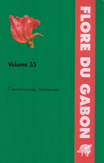 Vol. 55: Joost van der Burg, Ehoam Bidault and Kaver Aubriot.: Commelinaceae, Solanacae. 2020. 44 figs. 9 col. pls. 137 p. gr8vo. Paper bd.