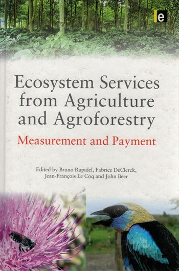 Ecosystem Services from Agriculture and Agroforestry. Measurement and Payment. 2011. illus. XXXIV, 414 p. gr8vo. Hardcover.