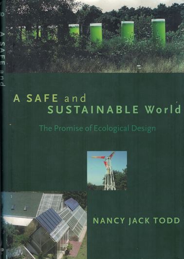 A Safe and Sustainable World. The Promise of Ecological Design. 2005.illus. 203 p. gr8vo. Hardcover.