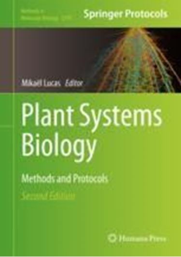 Plant Systems Biology. Methods and Protocols. 2021. (Methods in Molecular Biology, 2395). 73 (67 col.) figs. XIII, 348 p. gr8vo. Hardcover.