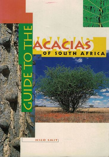 Field Guide to the Acacias of South Africa. 1st ed. 1999. 270 col. photogr. & distrib. maps. 223 p. gr8vo. Paper bound.