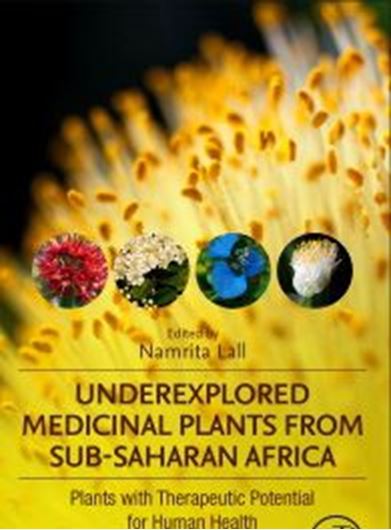 Underexploited Medicinal Plants from Sub - Saharan Africa. Plants with Therapeutic Potential for Human Health. 2020. XXXIV, 323 p. gr8vo. Paper bd.