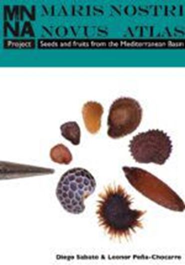 Maris Nostri Novus Atlas: Seeds and Fruits from The Mediterranean Basins. 2021. (Theatrum Naturae, Serie Maior, 35). 2608 col. figs. XXIV, 452 p. 4to. Softcover.