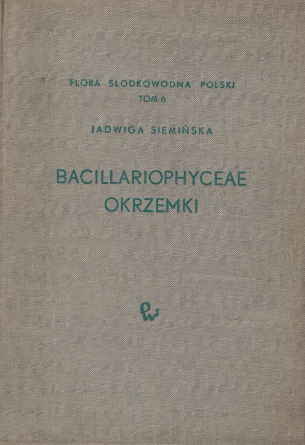 Bacillariophyceae, Okrzemi. 1964. (Flora Slodkowodna Polska, 6). Many line drawings. 610 p. gr8vo. Cloth.- In Polish, with Latin nomencalture.
