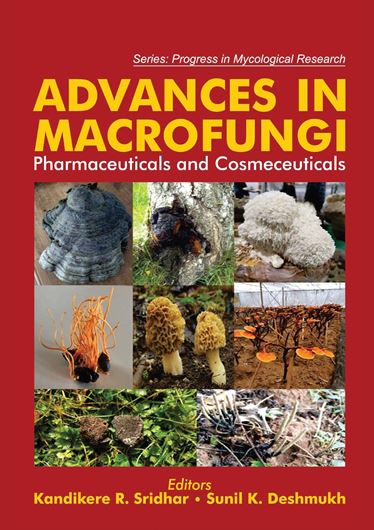 Advances in Macrofungi: Pharmaceuticals and Cosmetoceuticals. Ed. by 2021. 48 (12 col.) figs. 328 p. gr8vo. Hardcover.