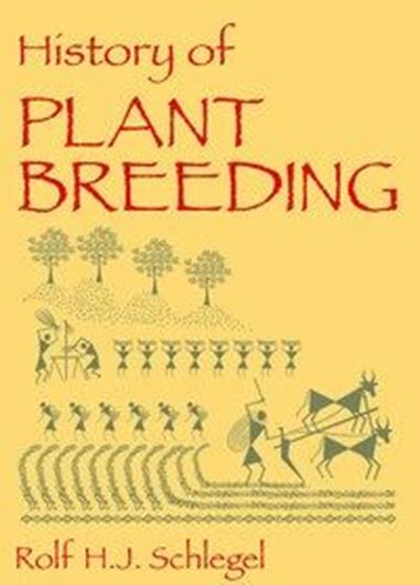 History of Plant Breeding. 2018.  illus. 312 p. gr8vo. Hardcover.